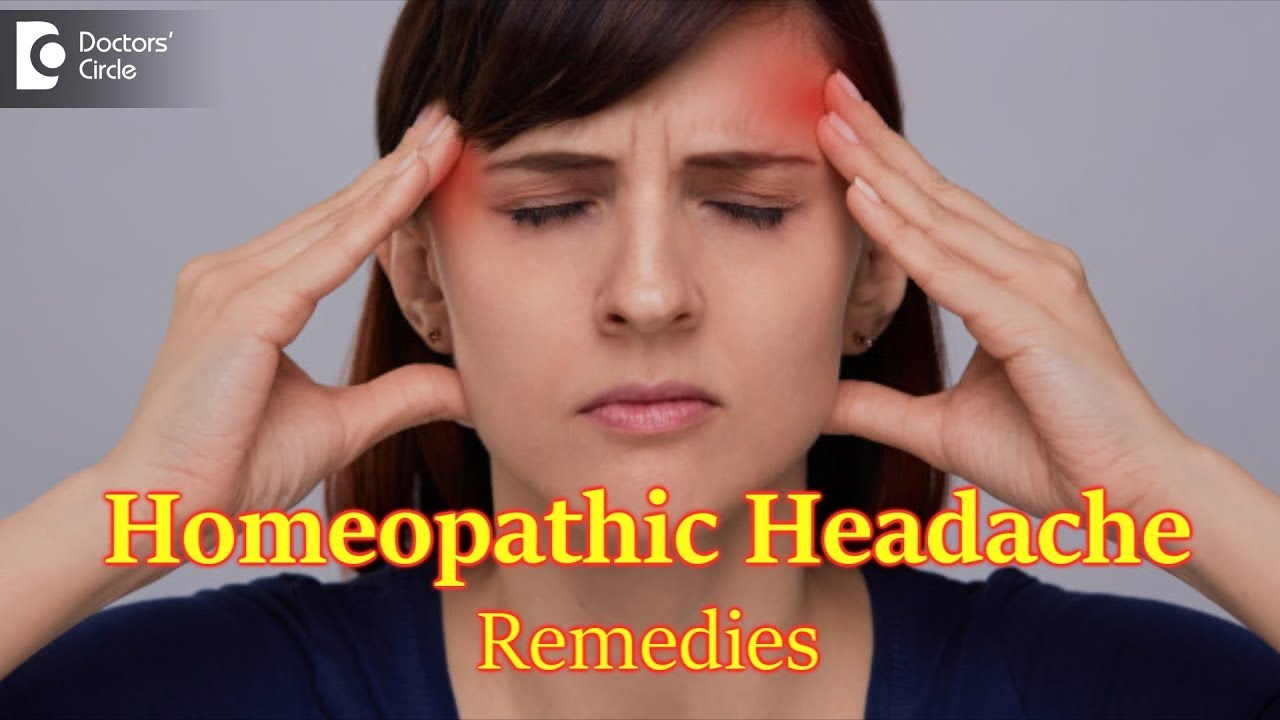 Homeopathic remedy for headache - Dr. Surekha Tiwari | Doctors' Circle