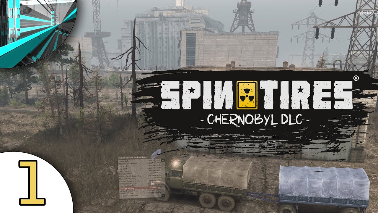 Давайте поиграем в Spintires Chernobyl - (часть 1 - Радиация)