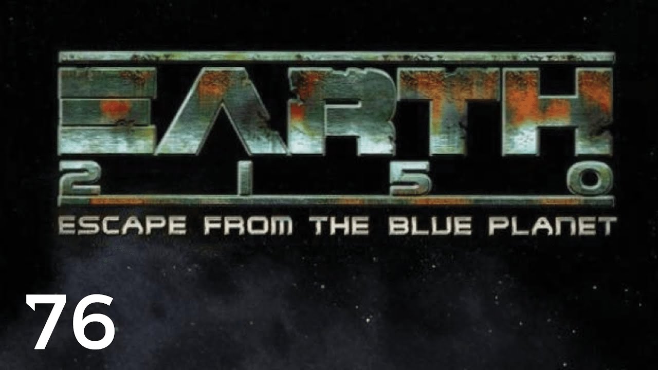 Let's Play Earth 2150: Escape From The Blue Planet #76 | LC 19: Andes
