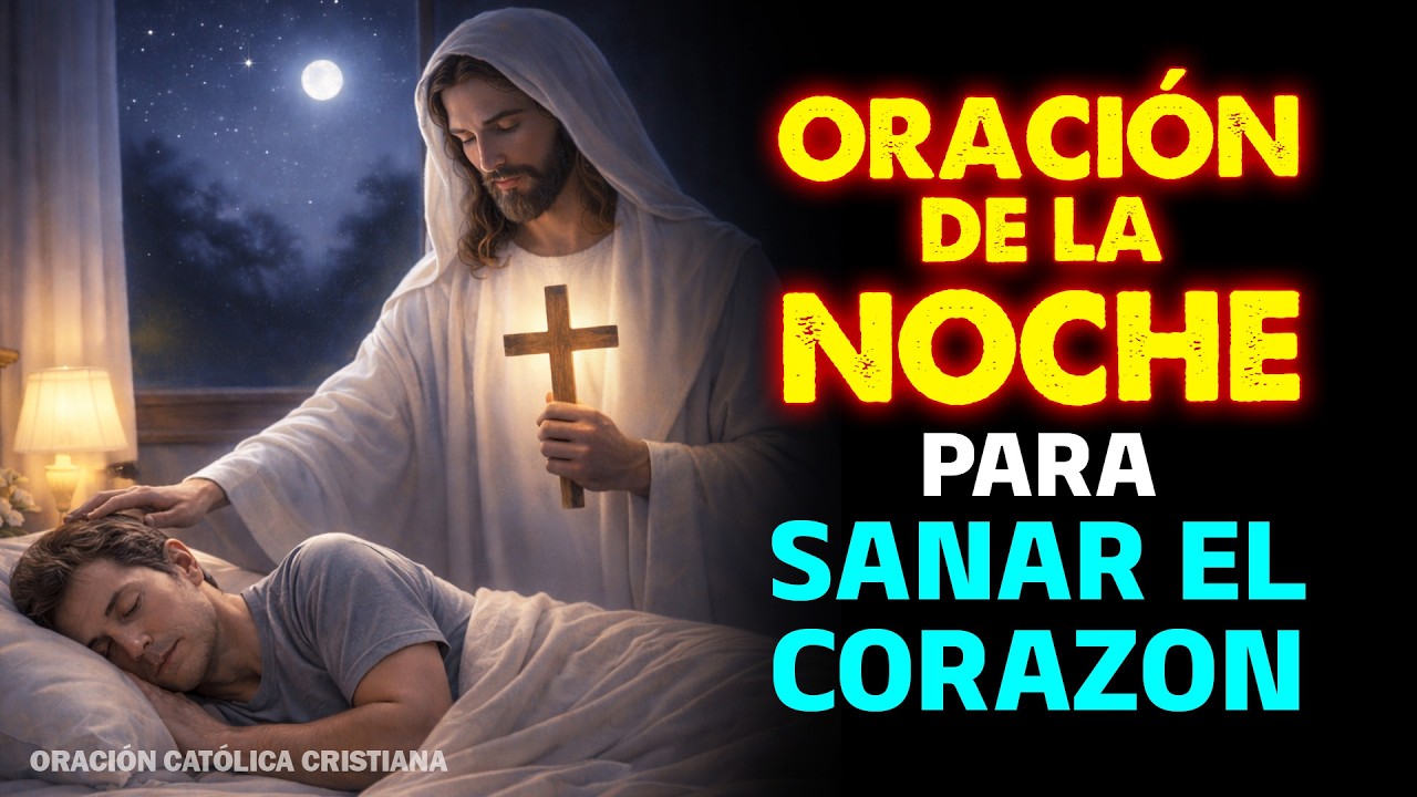 Oración de la Noche para Sanar el Alma y Dormir en Paz
