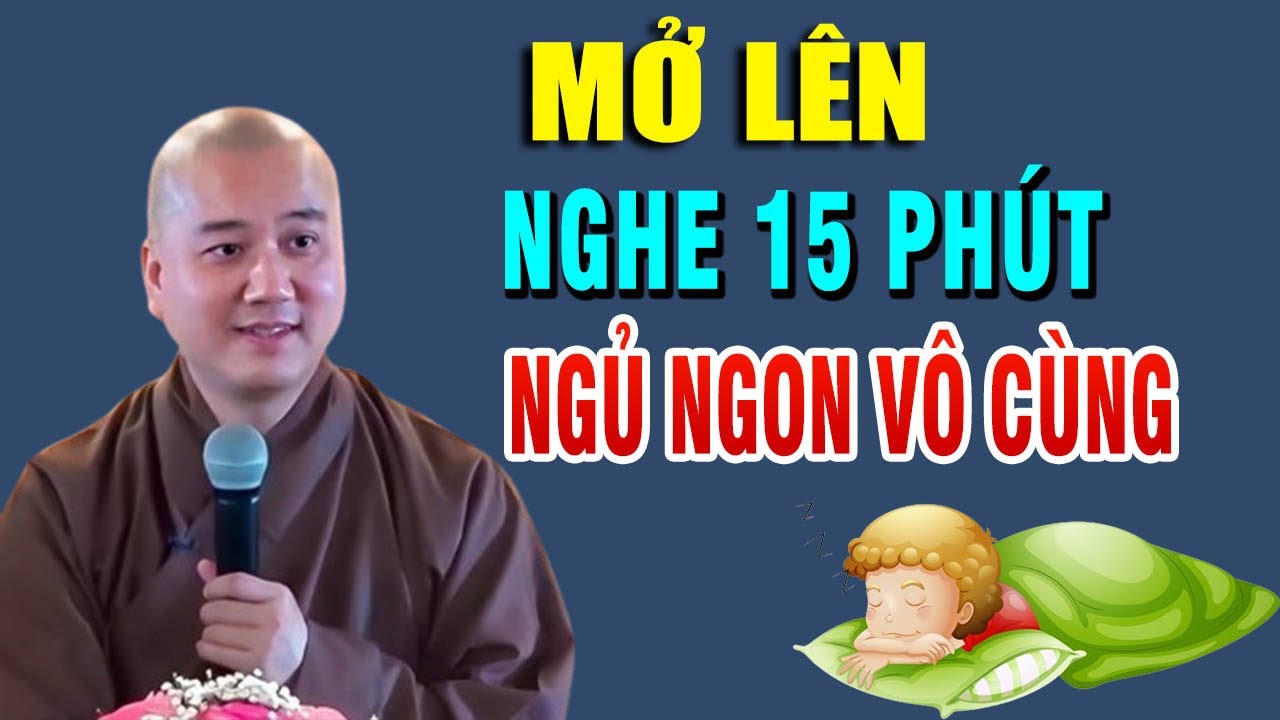 Mỗi Đêm Nghe Thuyết Pháp 15 Phút Tâm An Lạc Ngủ Ngon Lắm