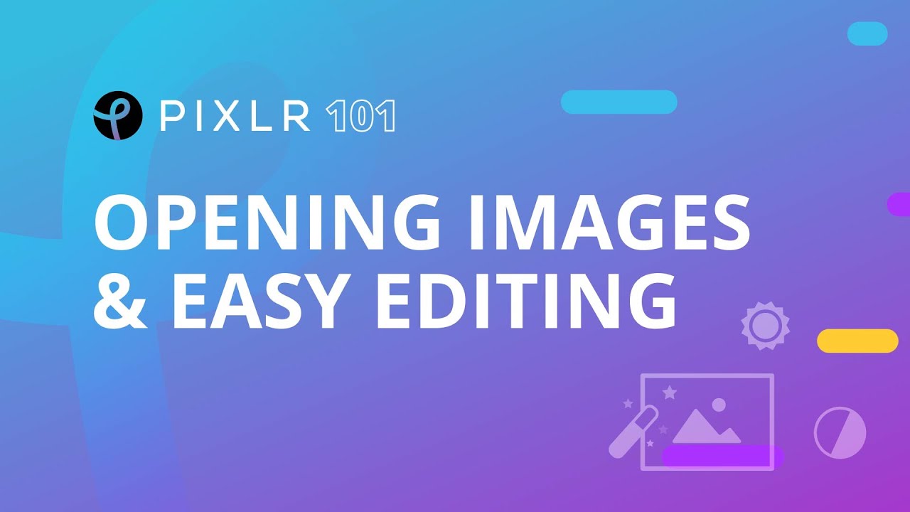 Pixlr 101 Эпизод 2: Начальное изображение и редактирование