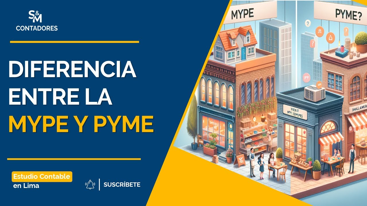 MYPE vs PYME: &iexcl;Descubre la Diferencia en Solo 5 Minutos!