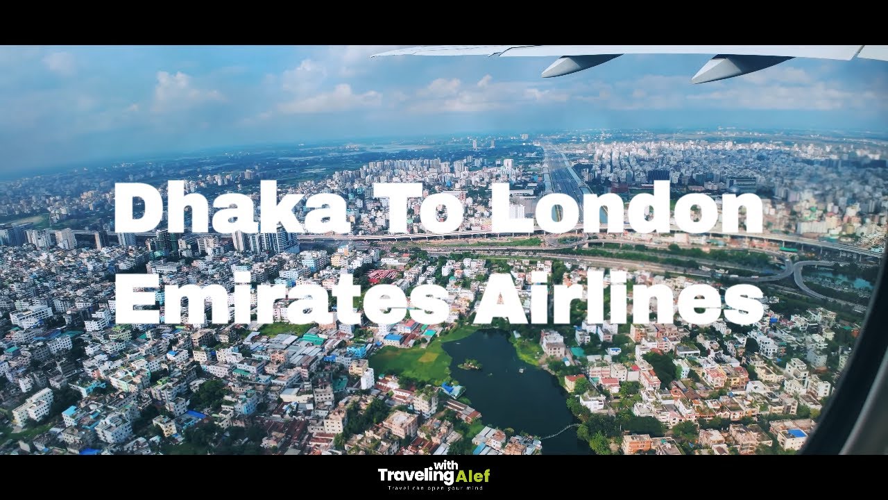 From Dhaka To London: The Ultimate Emirates Journey | Traveling with Alef | EP1
