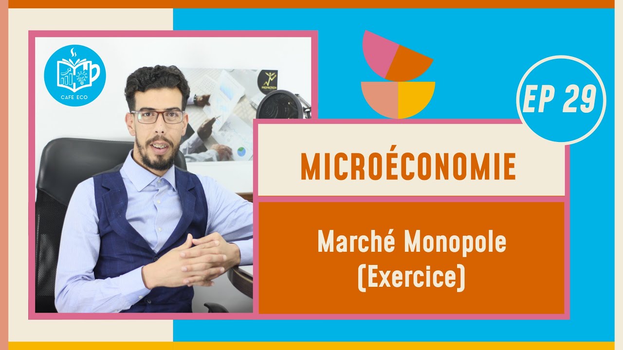 CAFE ECO : Microéconomie S2 #EP29 Marché Monopole (Exercice) Darija