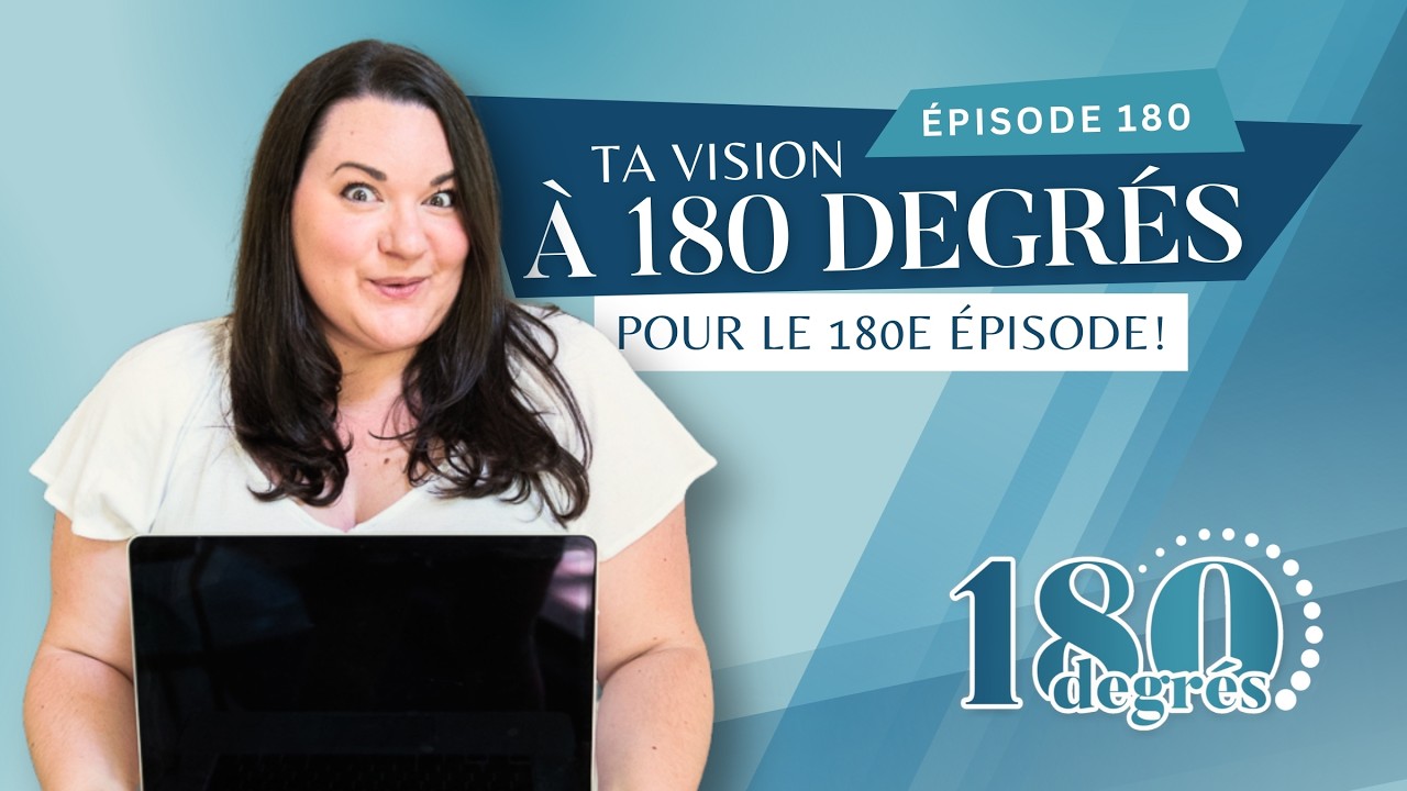 Ta vision à 180 degrés pour le 180e épisode // EP180