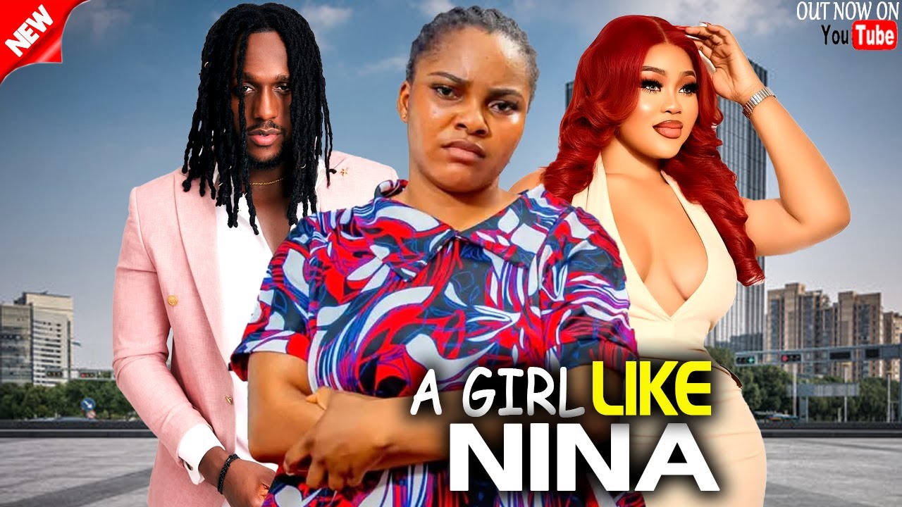 A GIRL LIKE NINA  _(2026 COMPLETE TRENDING FULL NOLLYWOOD MOVIE RELEASED TODAY )