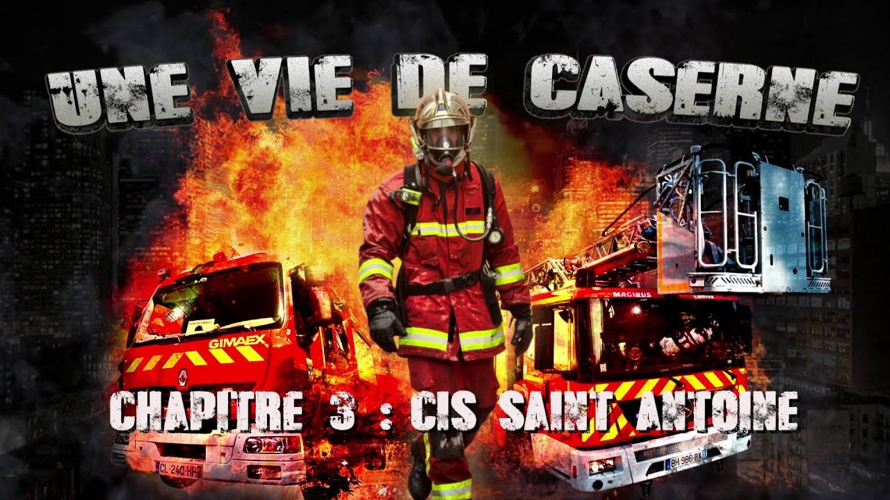 Une vie de caserne chapitre 3: Saint-Antoine.