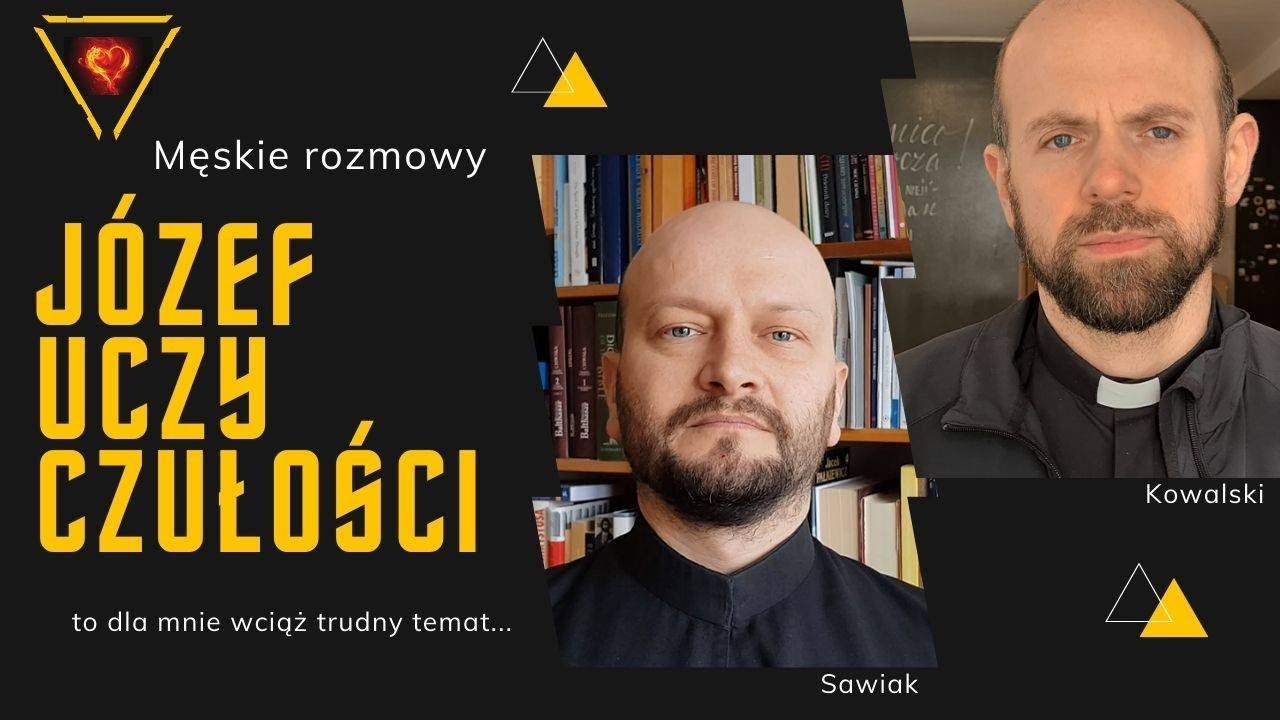 Czułość to dla mnie ciągle trudny temat - Męskie Rozmowy, Paweł Sawiak SJ, Paweł Kowalski SJ