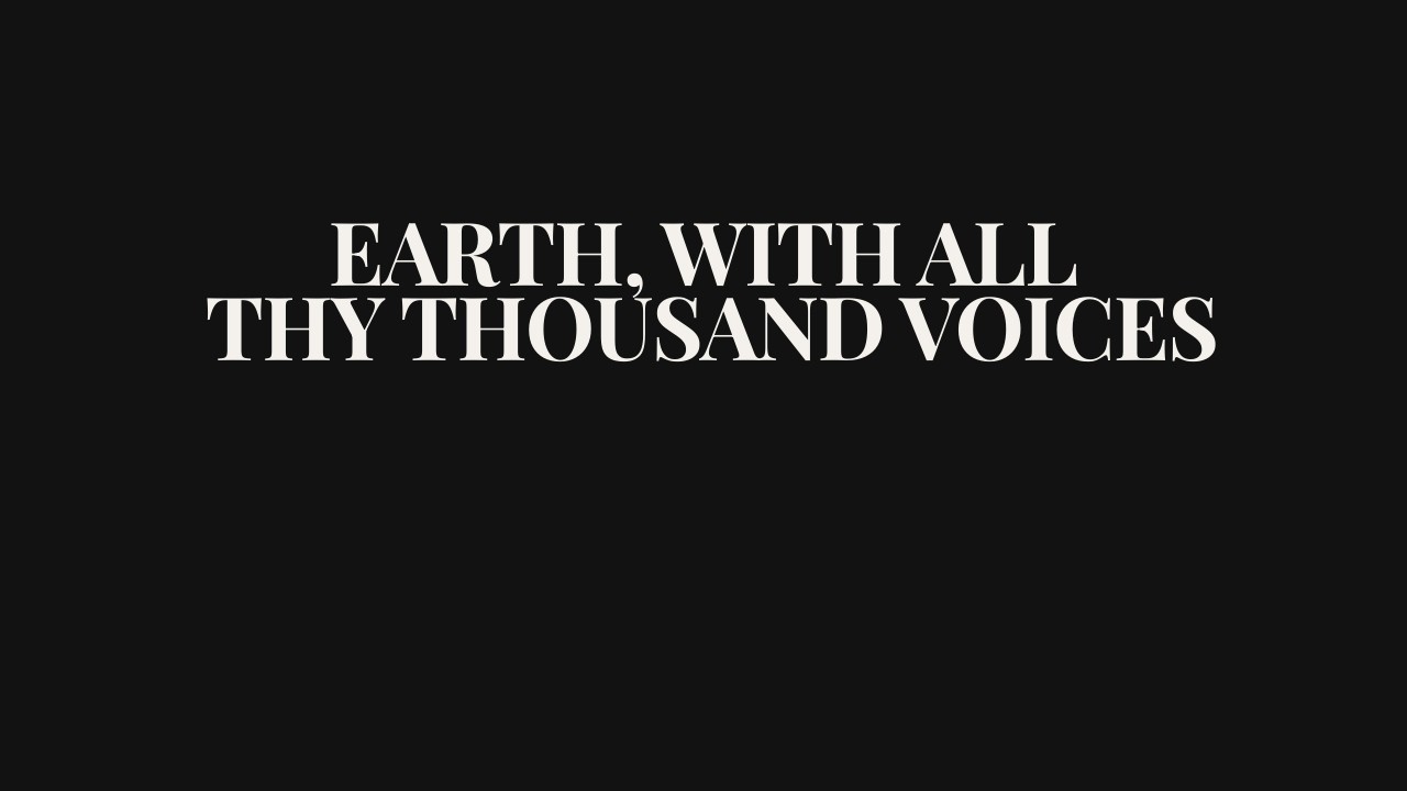 Earth, with All Thy Thousand Voices | Contemporary Worship Hymn