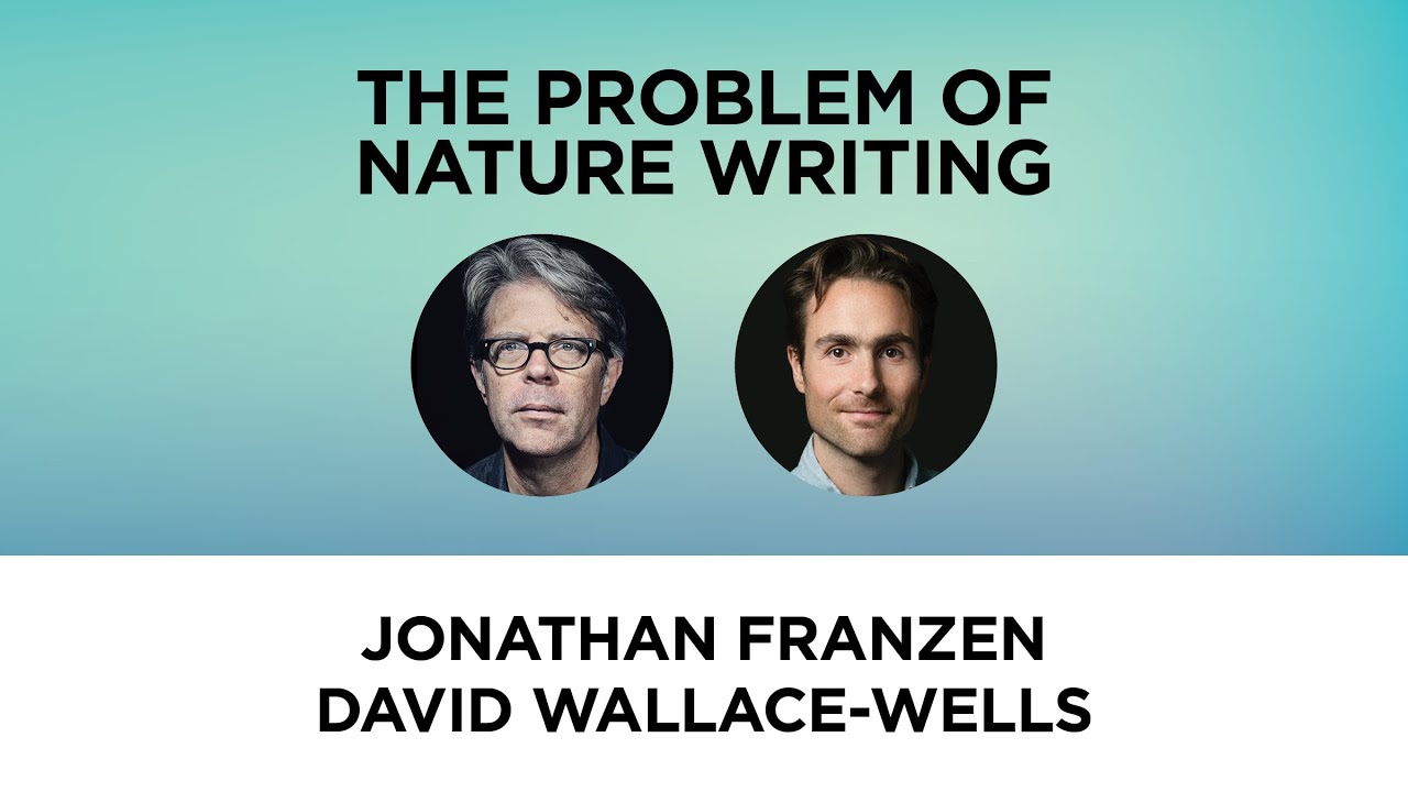 Проблема описания природы — Джонатан Франзен и Дэвид Уоллес-Уэллс