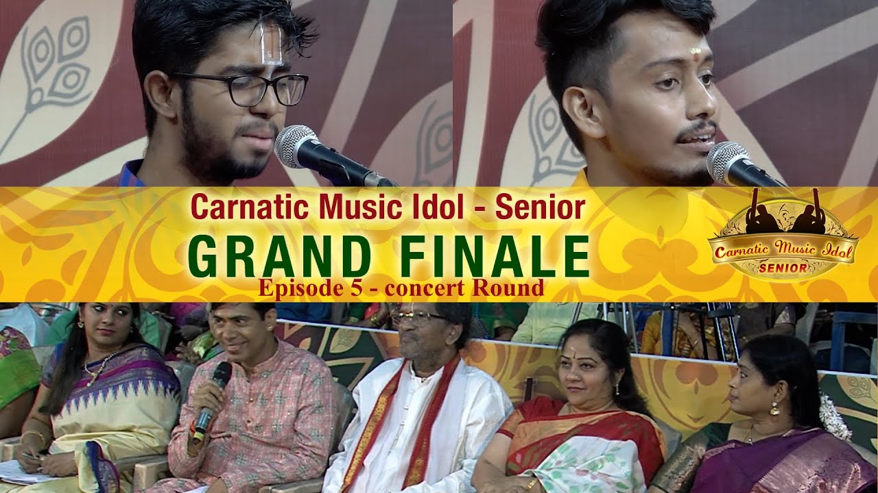 CARNATIC MUSIC IDOL | GRAND FINALE | SENIORS | EPISODE 5