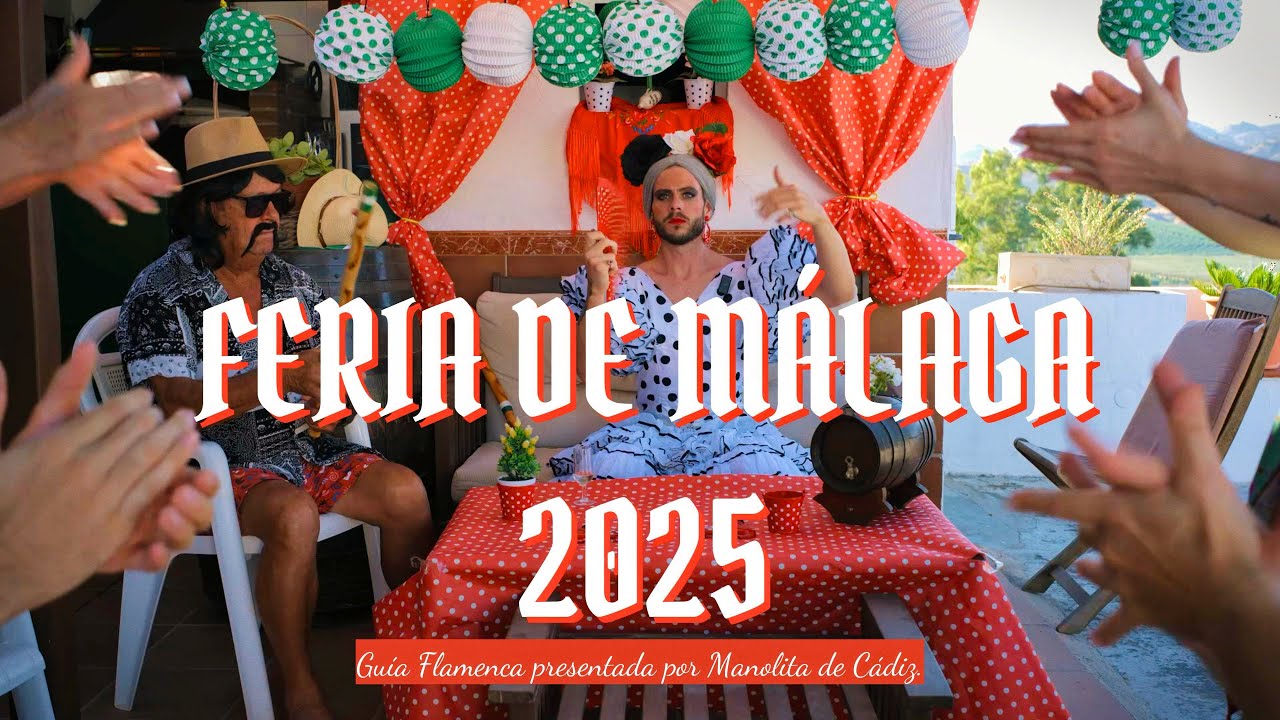 Feria de Málaga 2025 – Guía flamenca con Manolita de Cádiz