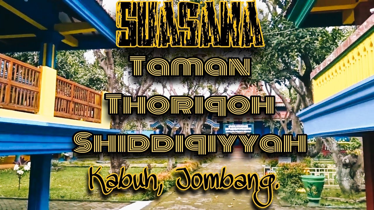 Nuansa Taman Thoriqoh Shiddiqiyyah Kabuh, Jombang..