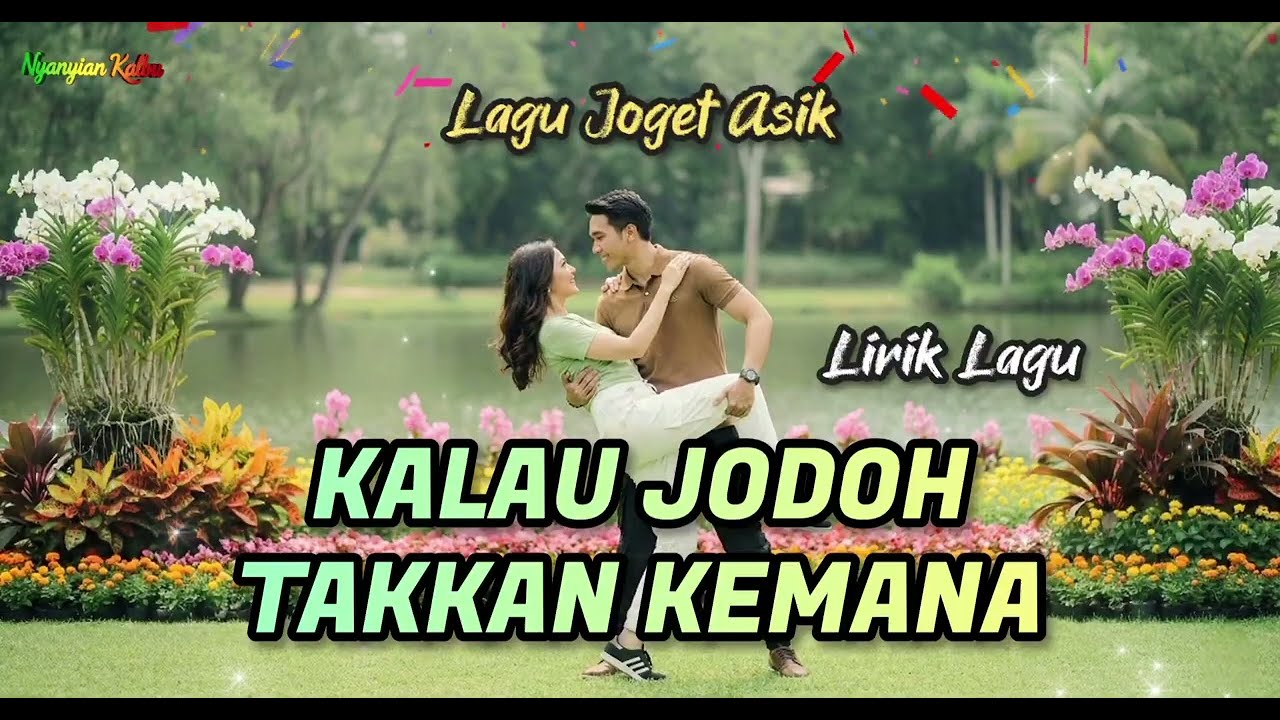 KALAU JODOH TAKKAN KEMANA-LAGU JOGET #song #music 