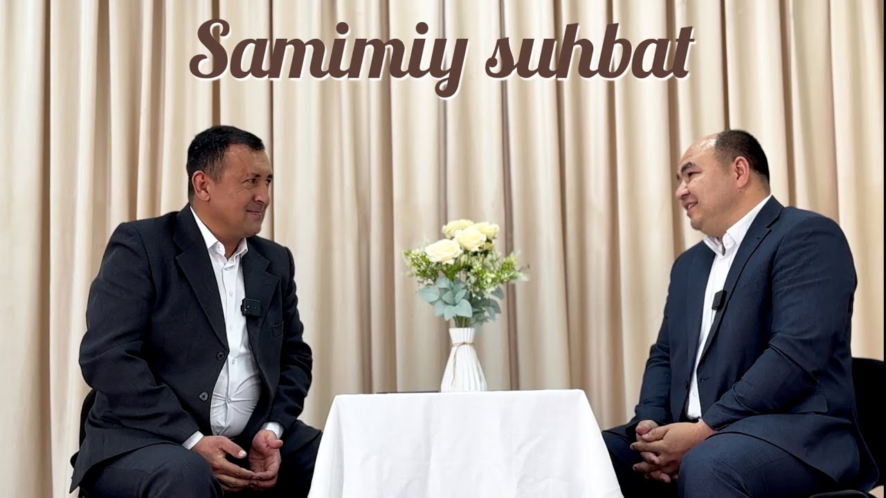 Сардорбек Джамалов билан «SAMIMIY SUHBAT»
