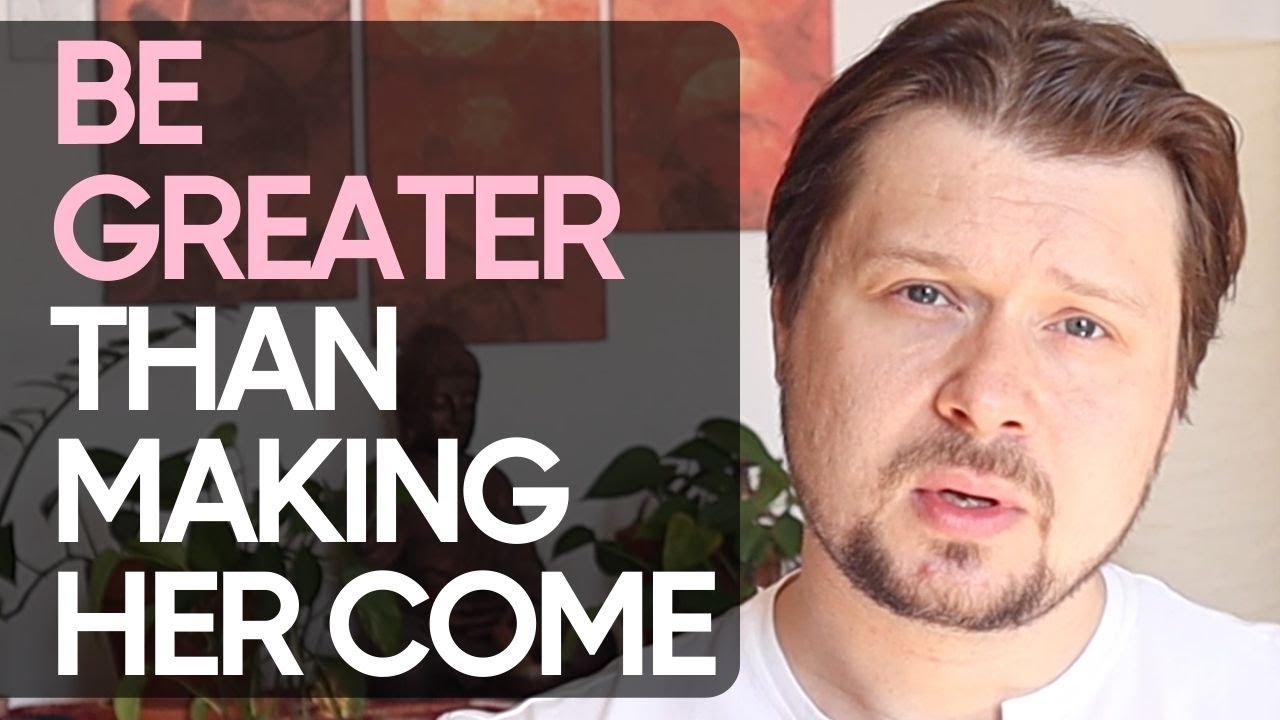 Give her BETTER SEX THAN ORGASMS | Alexey Welsh