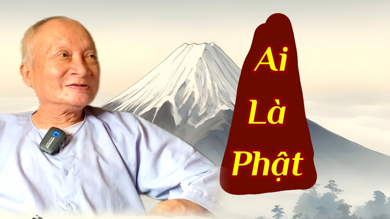 AI LÀ PHẬT 