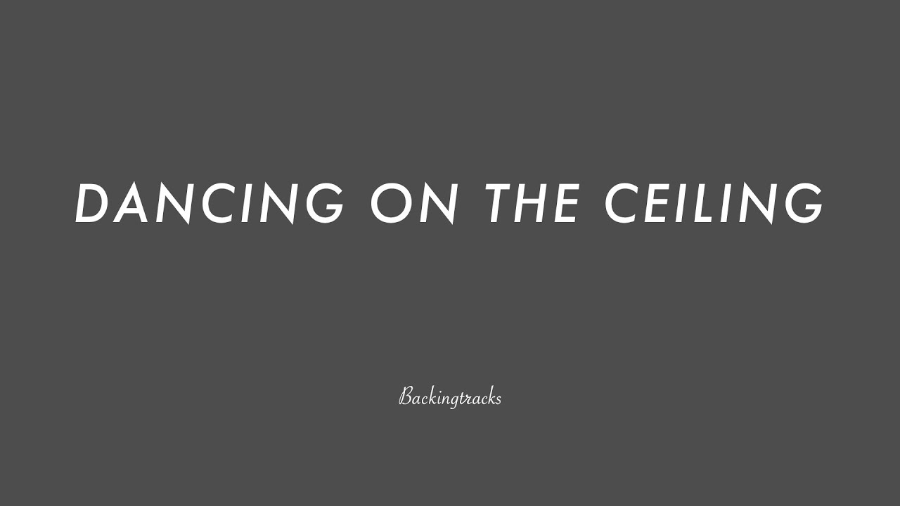 Dancing On The Ceiling (from SIMPLE SIMON) chord progression - Backing Track (no piano)