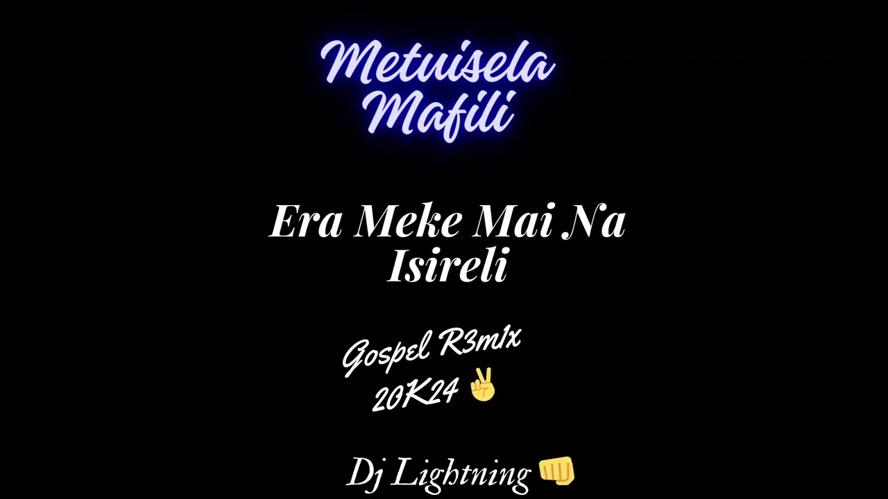 Metuisela Mafili - Era Meke Mai Na Isireli (Dj Lightning fijian Gospel Remix✌)