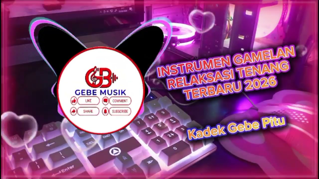 instrumen RELAKSASI, RAMADHAN, RELIGI 2026, Kadek Gebe Pitu,Gebe Musik,Gebe7_YoBen