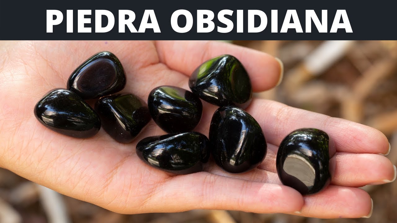 PIEDRA OBSIDIANA: 10 DATOS INTERESANTES DE LA PIEDRA OBSIDIANA