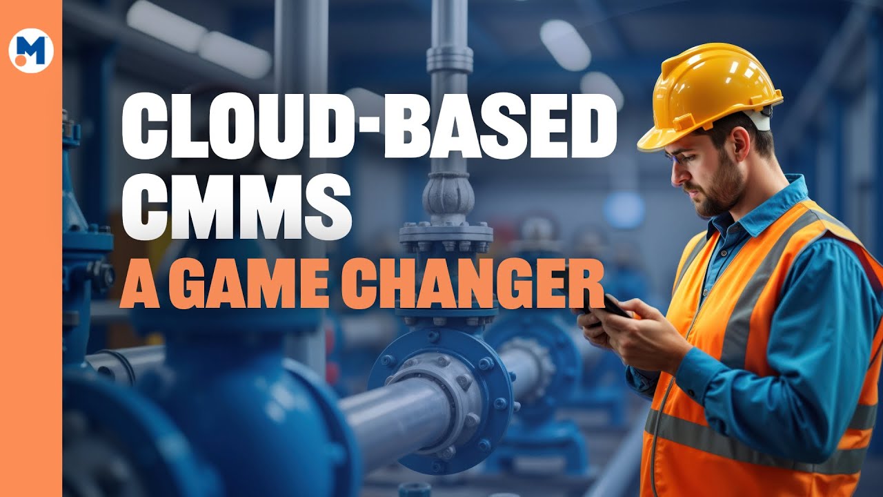 Cloud-Based CMMS: A Game-changer