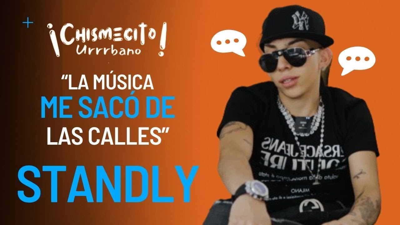 STANDLY "la MÚSICA me sacó de LAS CALLES" - EP 3 / TEMP 1 - 