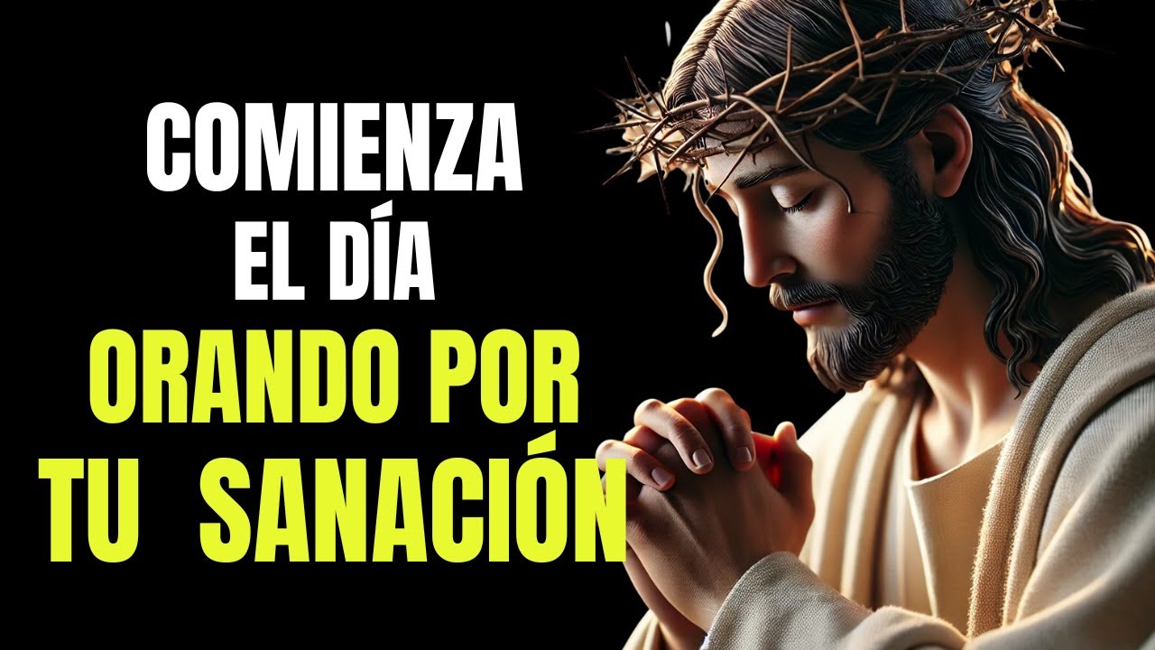 Oración de la Mañana para Sanación Física / Fuerza, Paz y Restauración en Dios