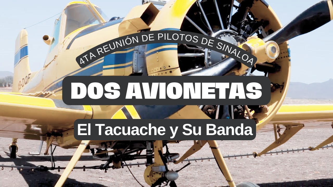 Dos Avionetas - El Tacuache Y Su Banda | 4ta Reunión de Pilotos De Sinaloa | Aeródromo Del Évora