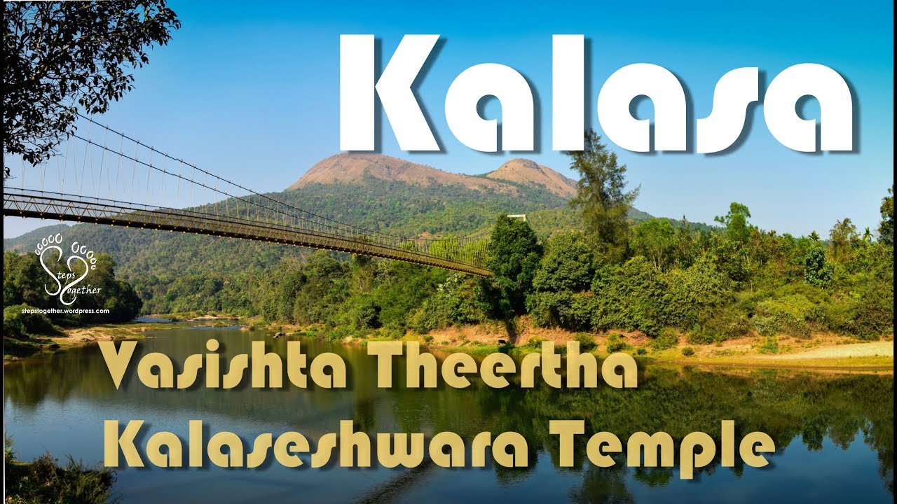 Kalasa | Vasishta Theertha | Kalaseshwara Temple | Karnataka Tourism | Steps Together