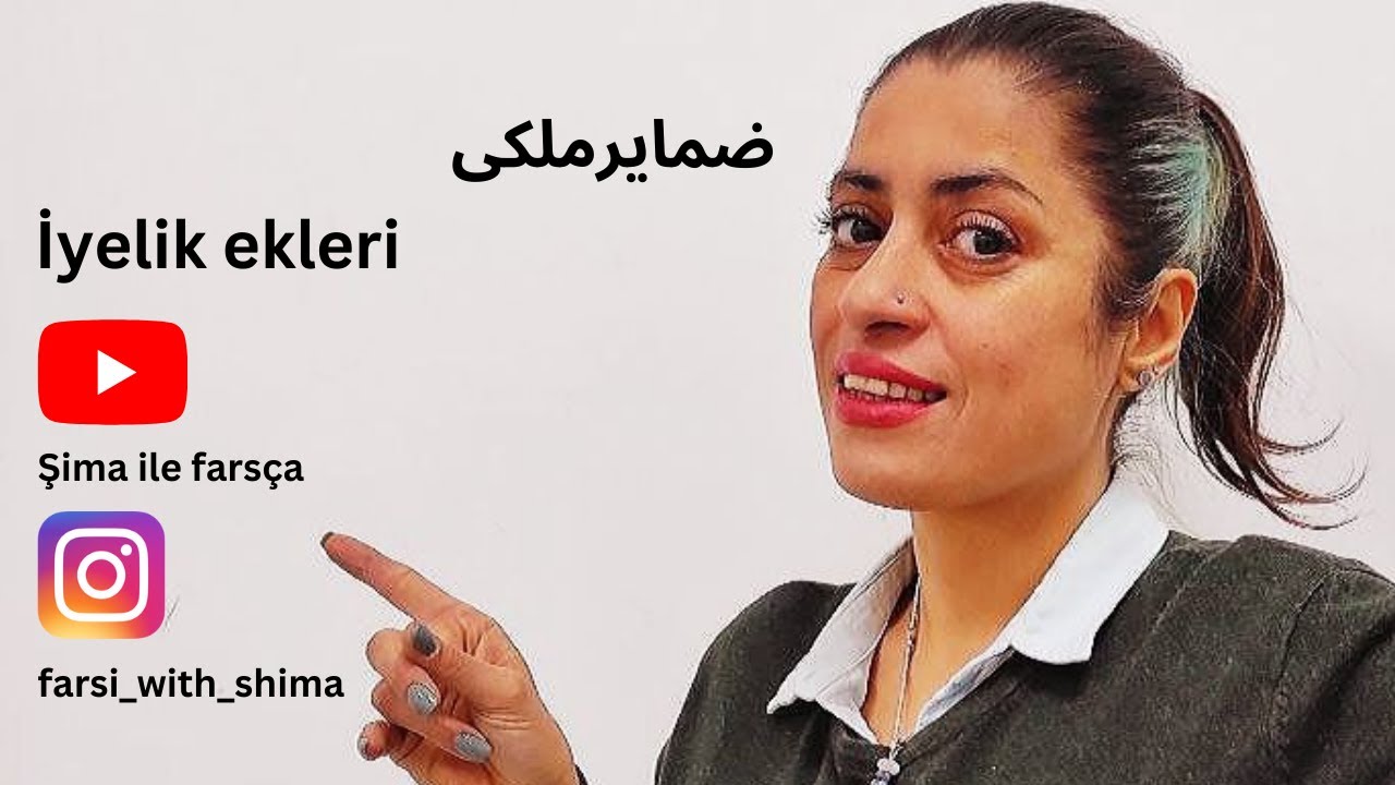 farsça gramer dersleri : 50.Ders : Konu : İyelik Ekleri