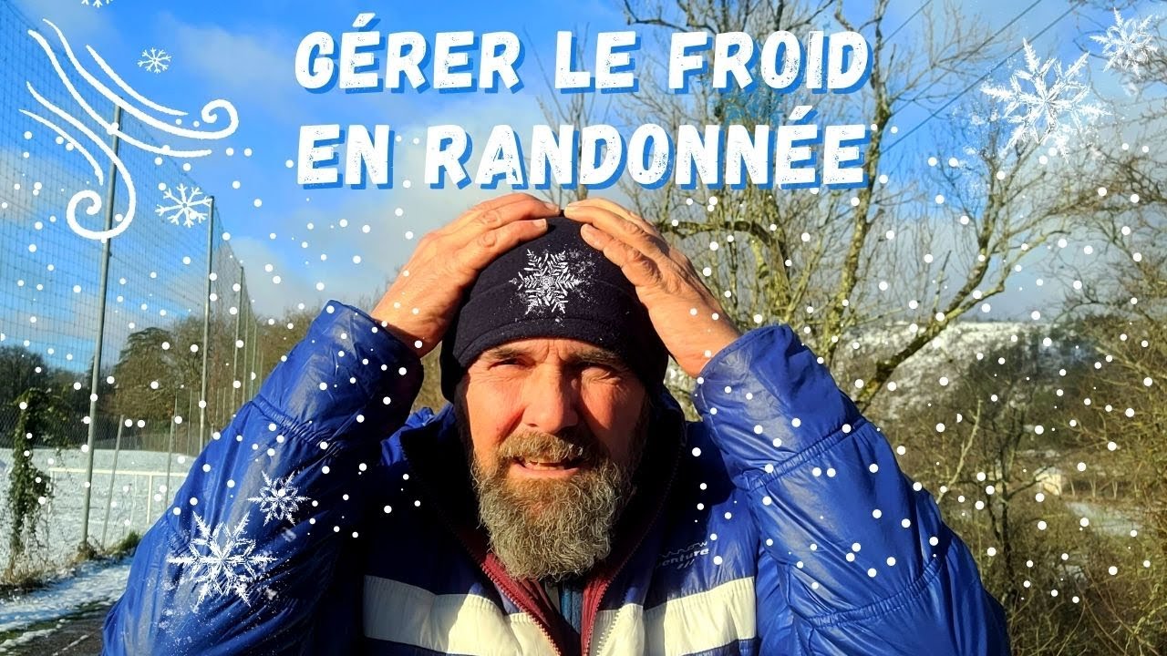 Comment gérer le froid en randonnée ?