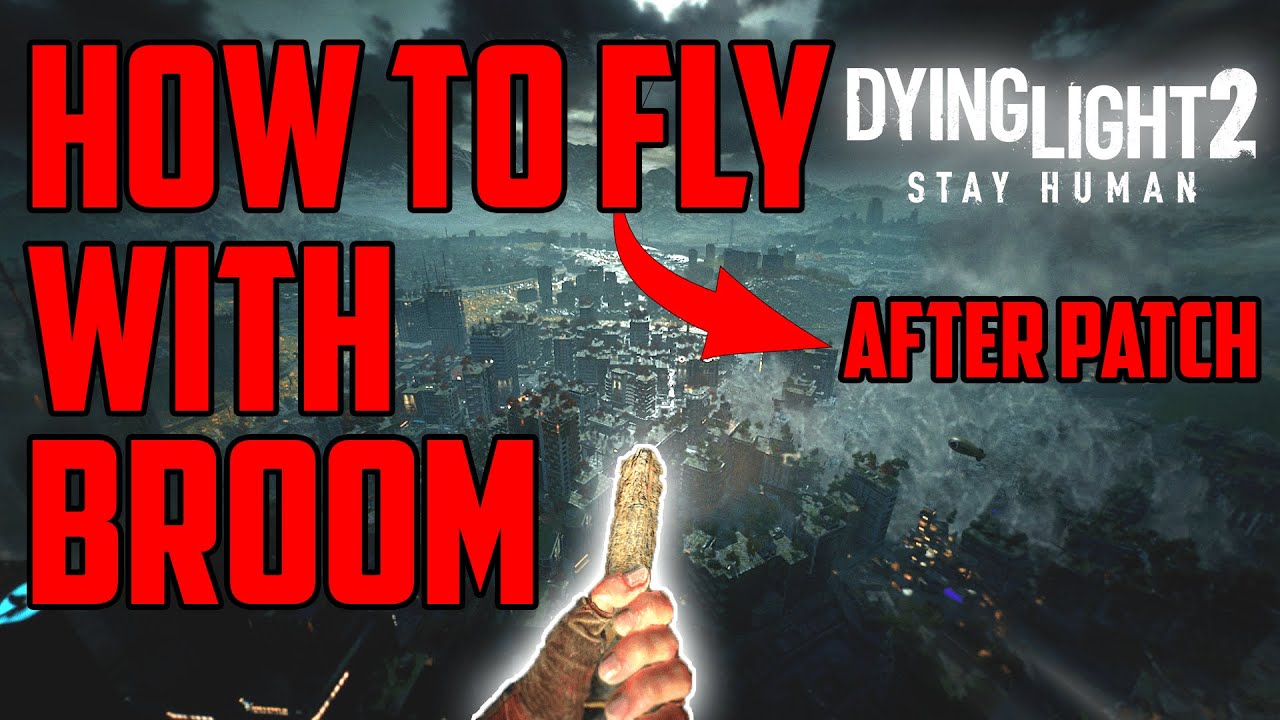 Dying Light 2 How To Fly With The Broom Anywhere Glitch (Baba Yaga) AFTER PATCH