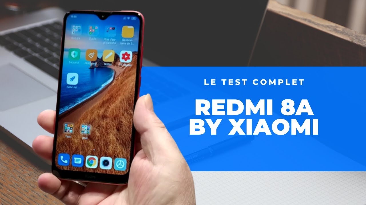 Redmi 8A by Xiaomi, complet et exp&eacute;rience Xiaomi pour mois de 100&euro;. Le Test Complet.