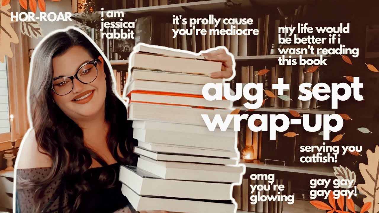 I read 17 books in the last two months and most of them were not great 😕 august & september wrap up