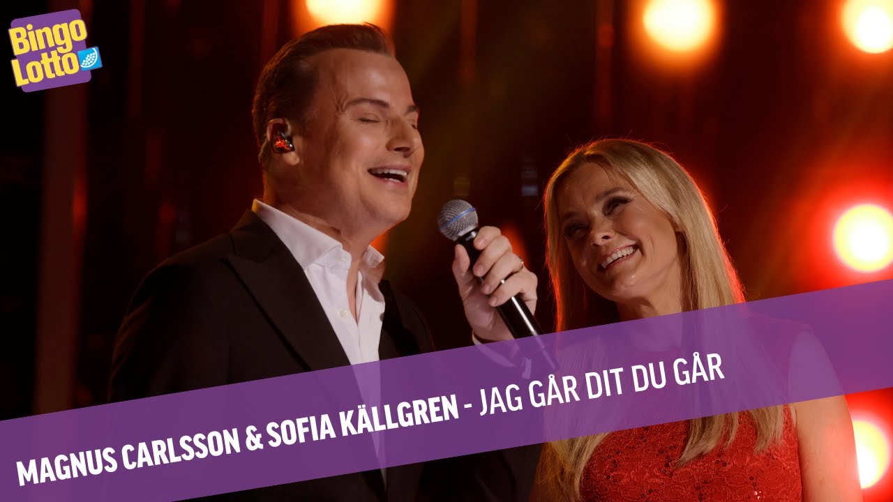 Magnus Carlsson & Sofia Källgren - Jag går dit du går - Live BingoLotto