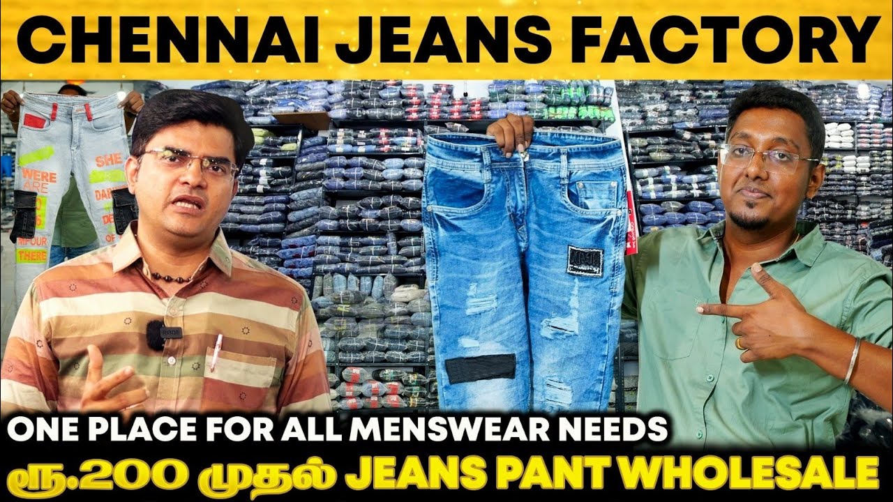 Wholesale - ஆண்கள் ஆடைகள் தேடி Delhi - Mumbai அலையவேண்டாம் | Jeans Wholesale Warehouse In Chennai