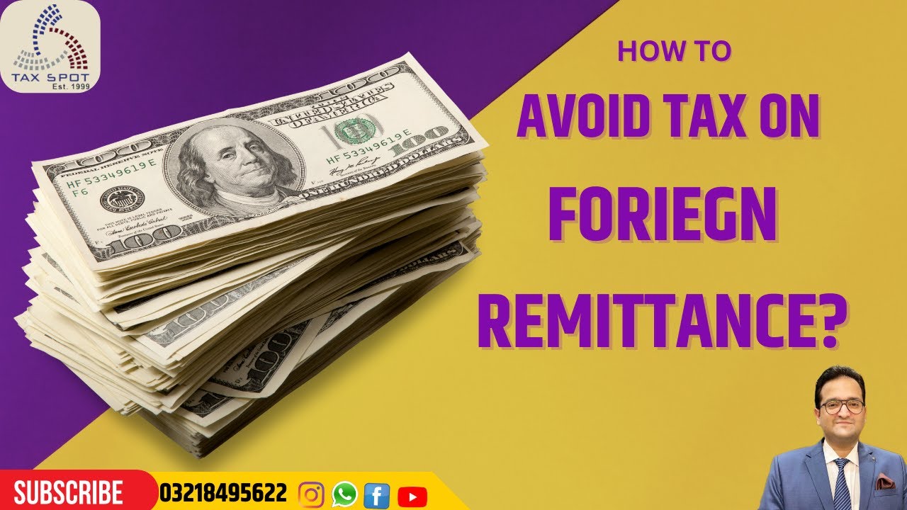 How  to Avoid TAX on Foreign Remittances under the Income Tax Ordinance,2001 ? Tax Year -2023