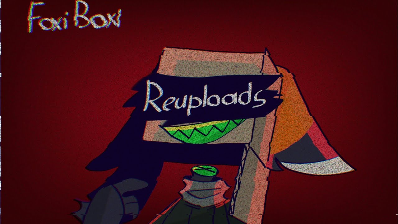 ★hour of foxi boxi reuploads///★ [READ.DESC]