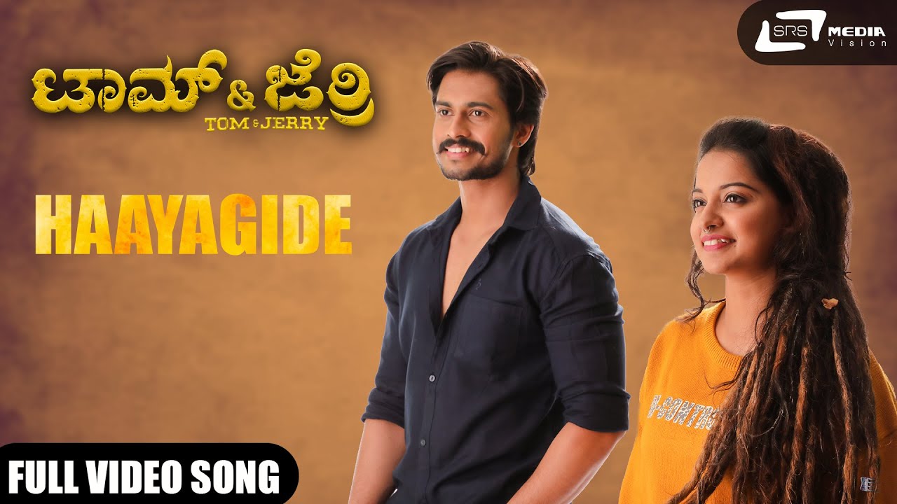 Haayagide | Nishchith Korodi  |Tom And Jerry  | Kannada Video Song