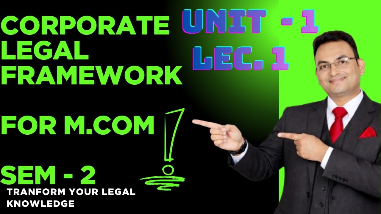 Master Corporate Legal Framework 🎯⚖️ | M.Com Playlist | Exam-Oriented Law Series 📘 Unit - 1 [Lec. 1]