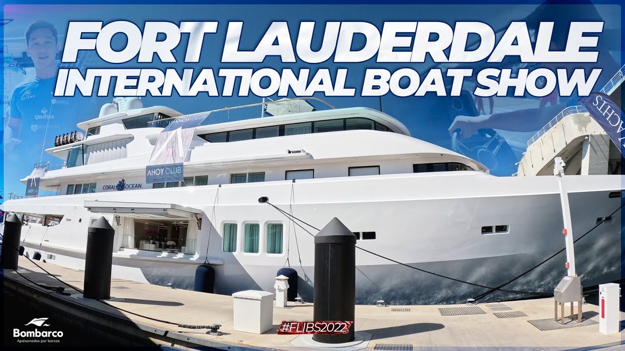 Fort Lauderdale Boat Show 2022 | Vlog Bombarco na FLIBS