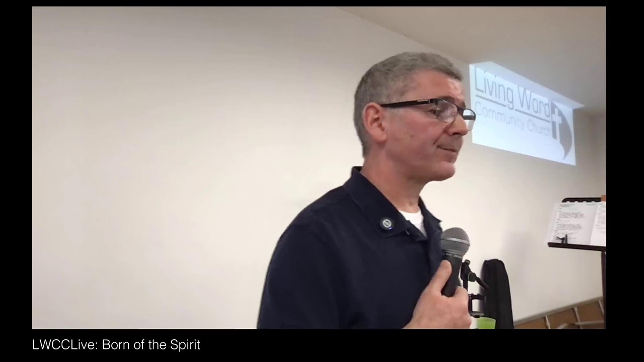 LWCCLive: Born of the Spirit