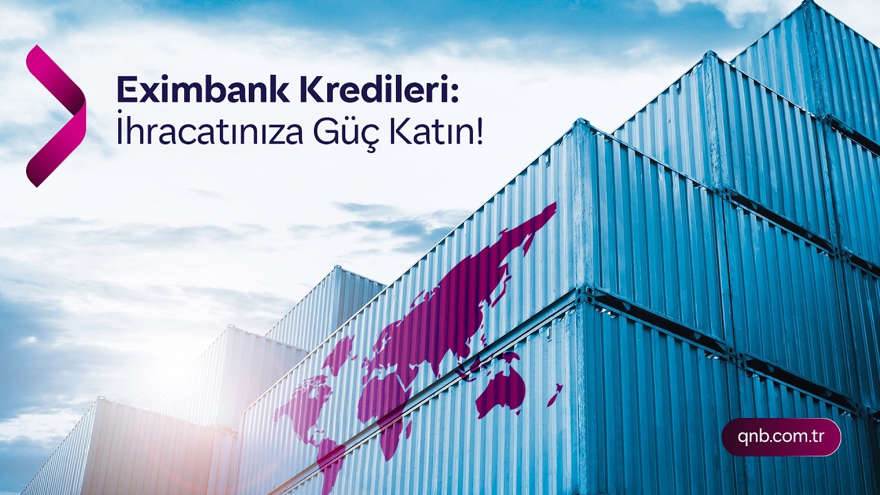Eximbank Kredileri: İhracatınıza G&uuml;&ccedil; Katın!
