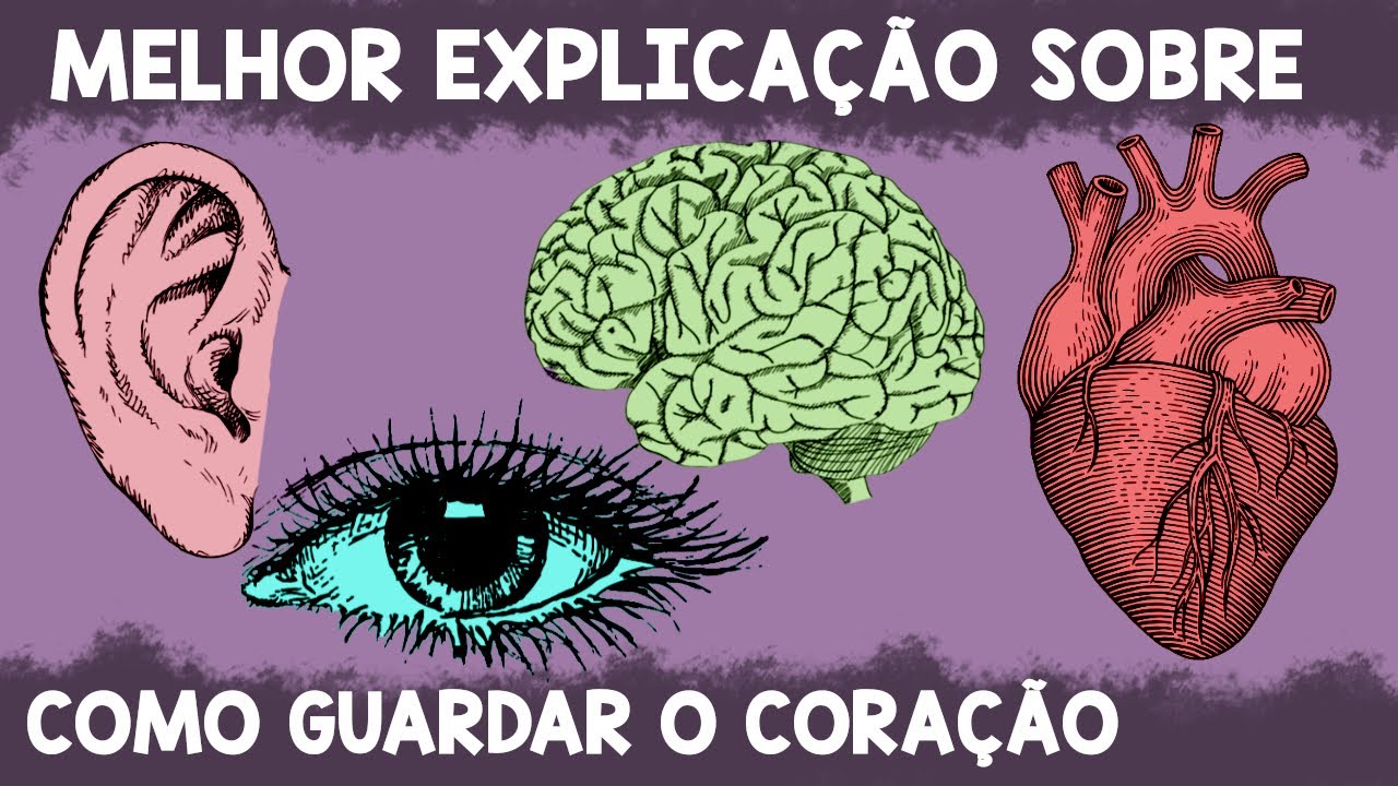 PROVERBIOS 4 23 - Melhor explicação sobre como guardar o coração