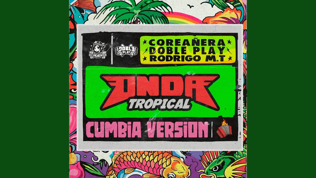 Onda tropical (feat. La Corea&ntilde;era) (Cumbia Version)