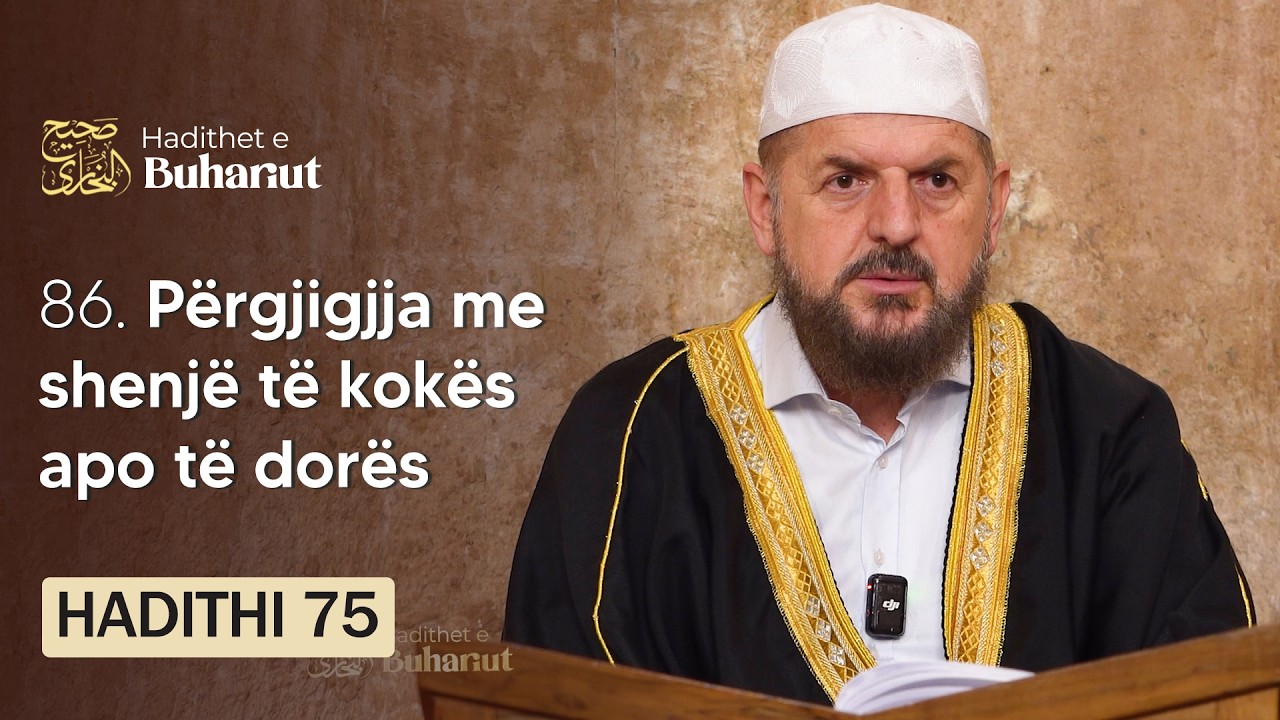 86. Përgjigjja me shenjë të kokës apo të dorës | Hadithet e Buhariut - Dr. Shefqet Krasniqi