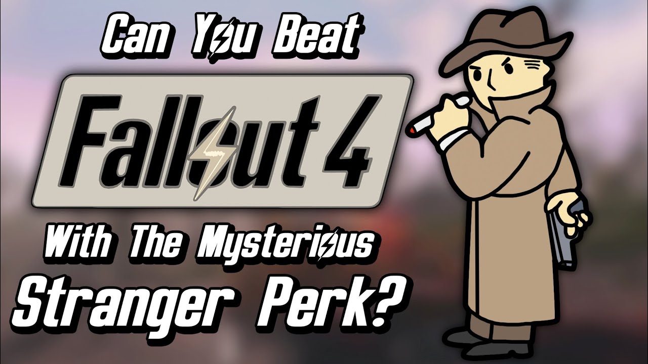 Can You Beat Fallout 4 With Only The Mysterious Stranger Perk?