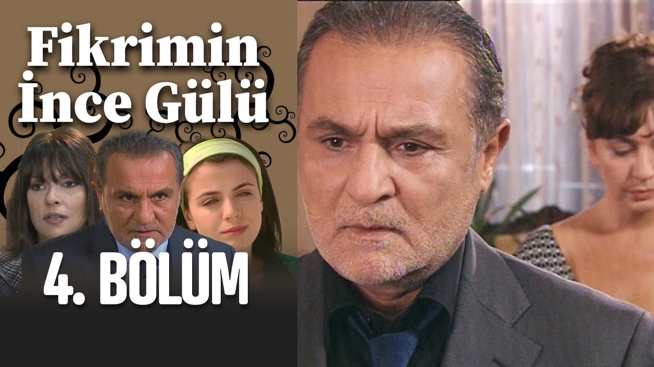 Fikrimin İnce Gülü 4. Bölüm
